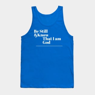 Be Still and Know that I am God Tank Top